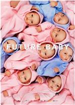 La locandina del film "Future baby"