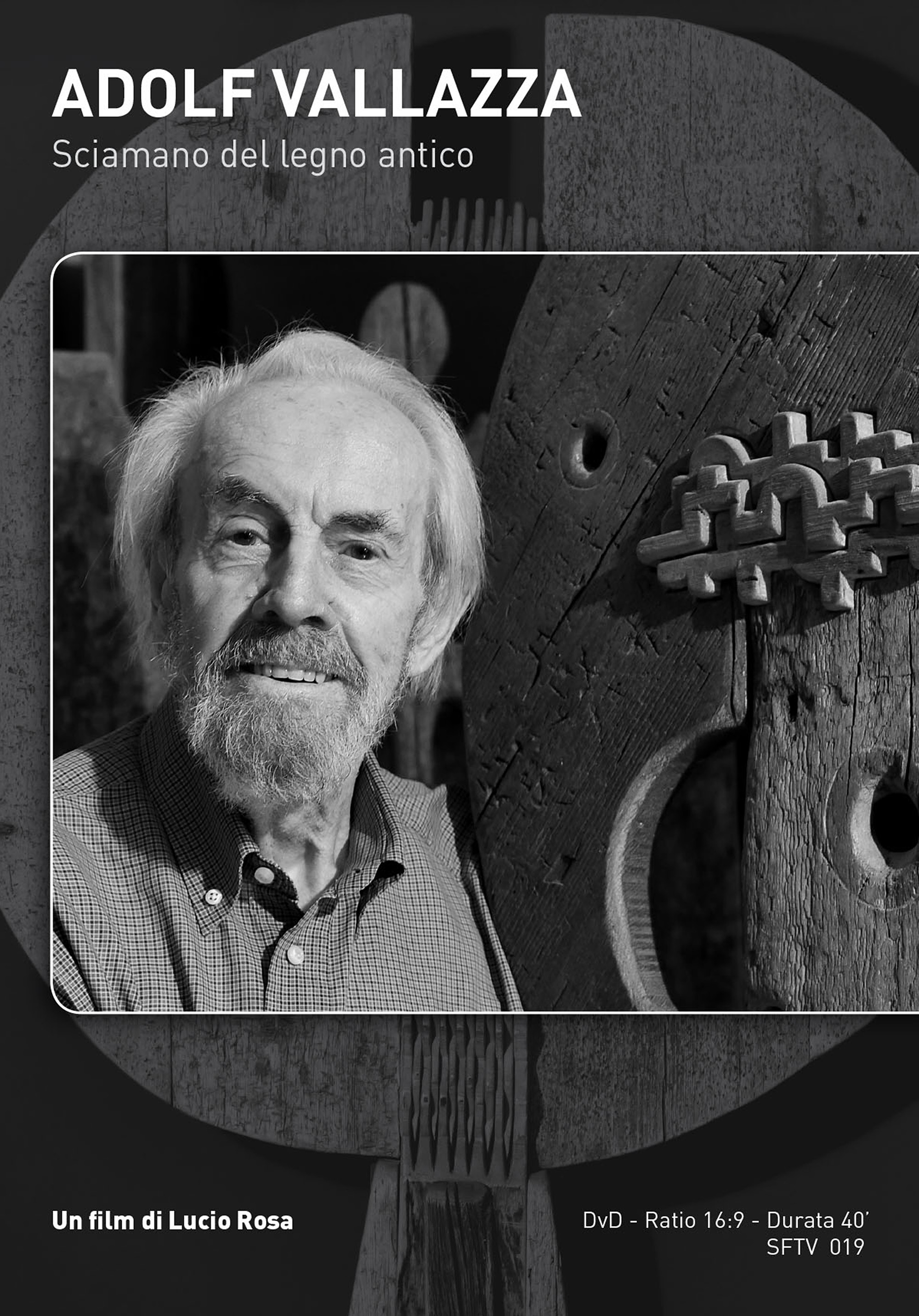 ADOLF VALLAZZA. Sciamano del legno antico