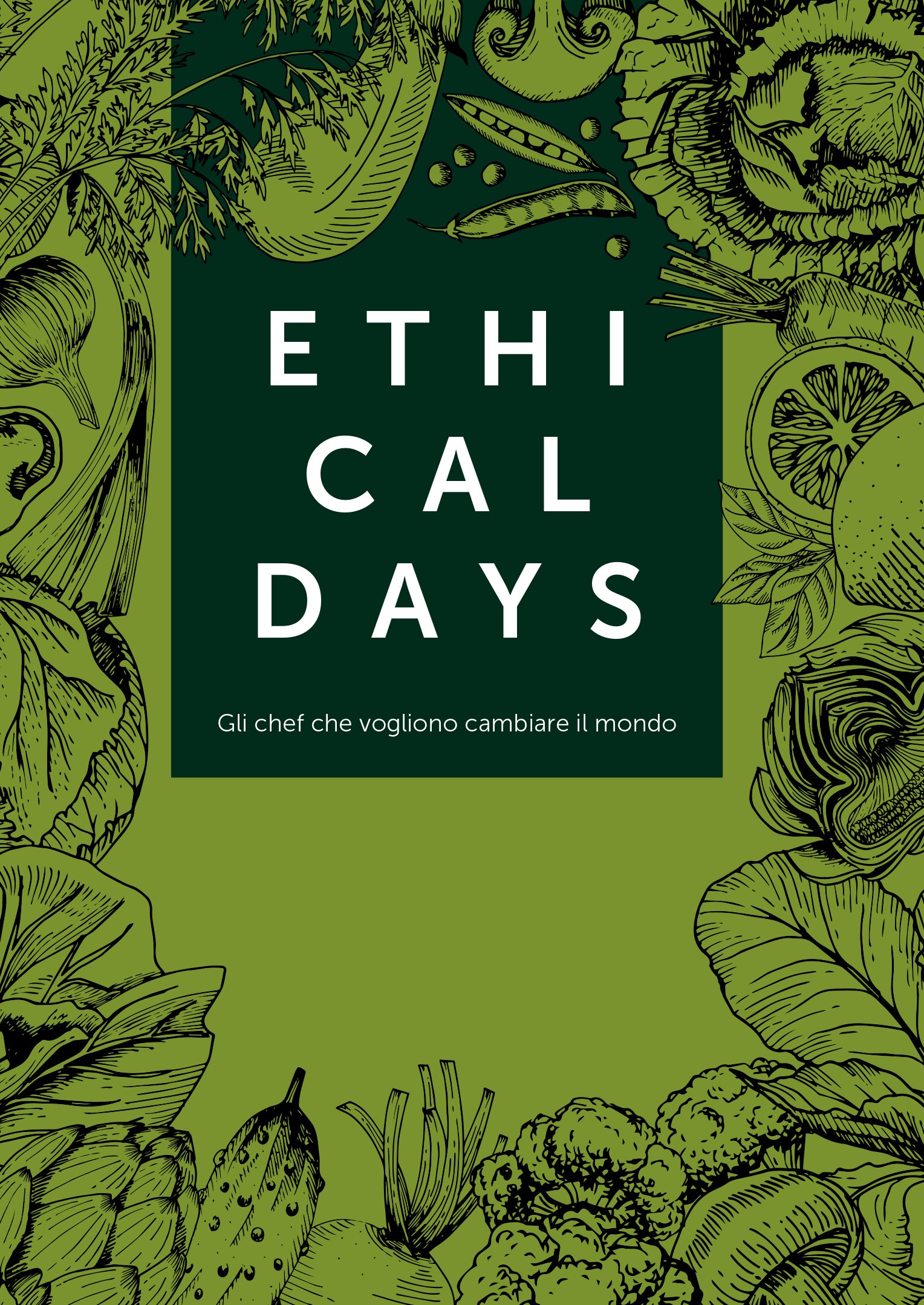 ETHICAL DAYS. Gli Chef che vogliono cambiare il mondo