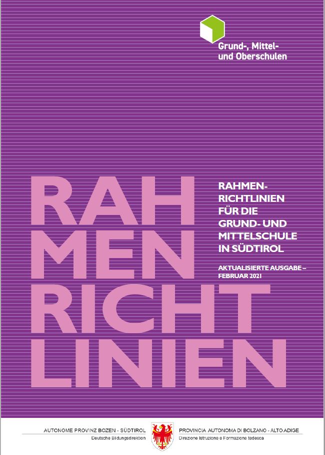 Rahmenrichtlinien für die Grund- und Mittelschule in Südtirol - aktualisierte Fassung (Februar 2021)