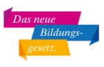 Das neue Bildungsgesetz