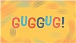 Guggug!