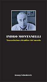 Indro Montanelli. Toscanissimo cittadino del mondo